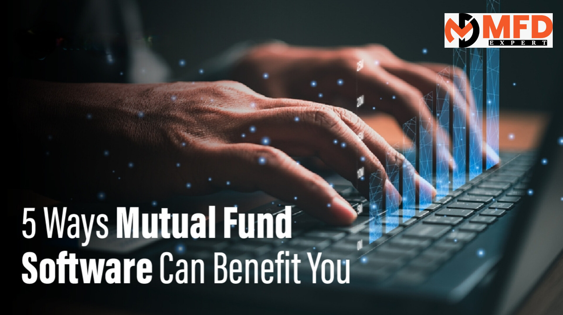 5 Ways Mutual Fund Software Can Benefit You