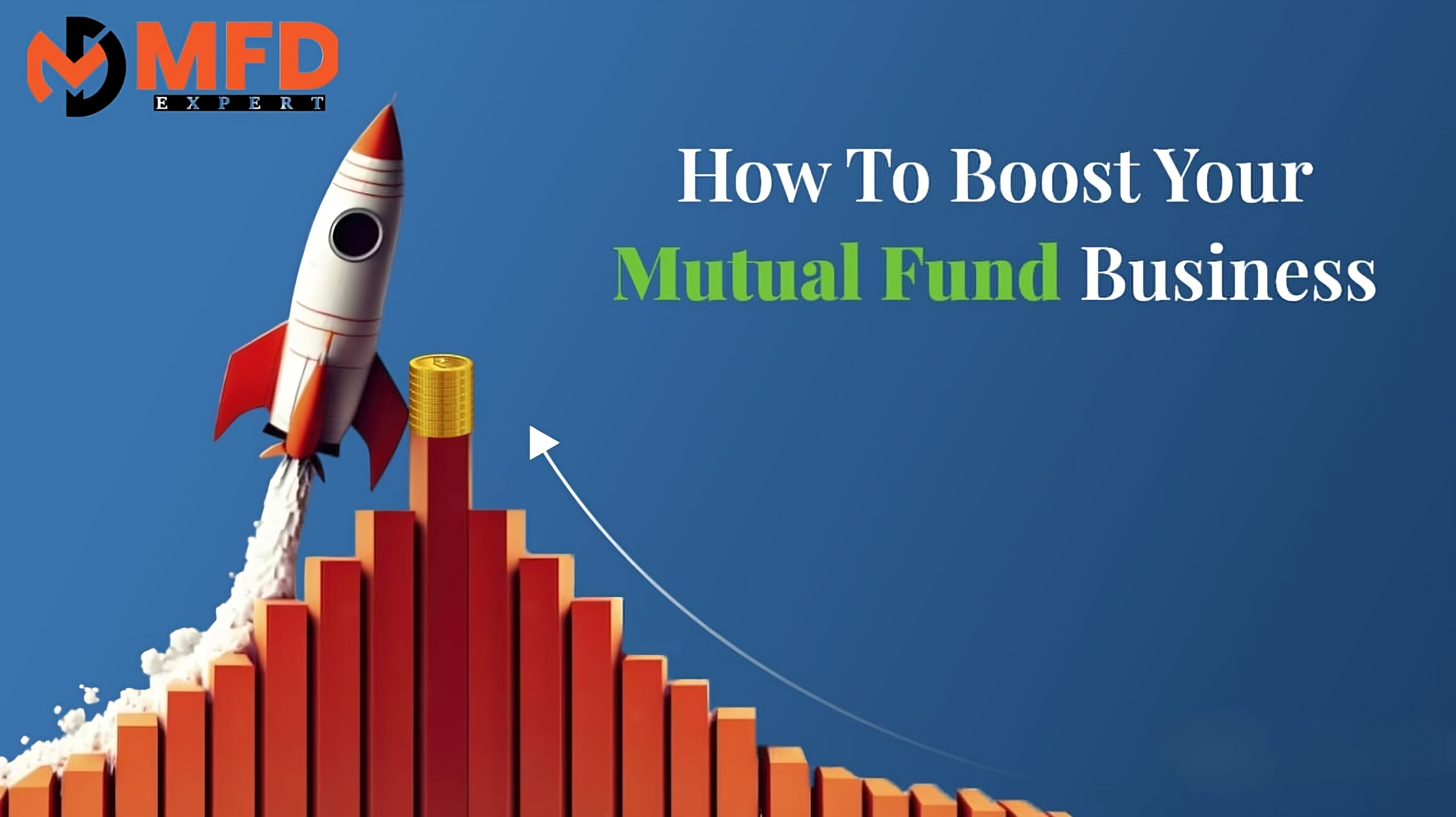 Boost Your Mutual Fund Business with MFD Expert